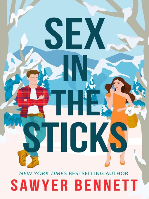 Title details for Sex in the Sticks by Sawyer Bennett - Available